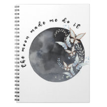 The moon made me do it