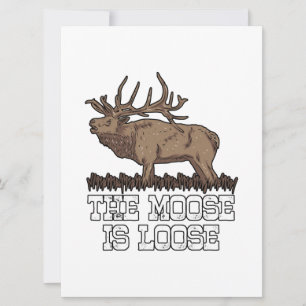 The Moose is loose Save The Date