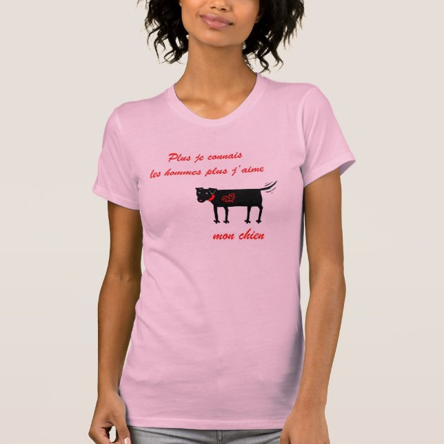 The More I Know Men .... Shirt (Front)