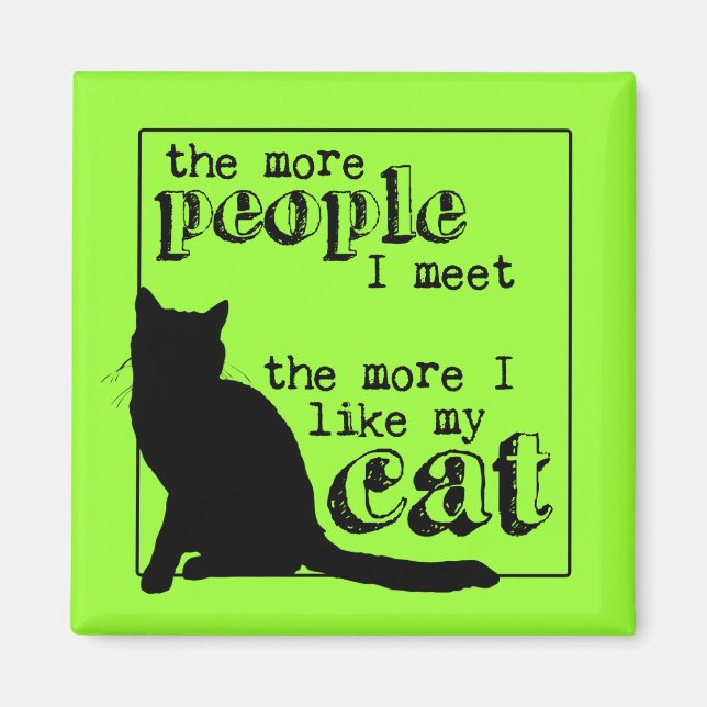 The More I Like My Cat - All Colours Magnet (Front)
