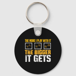The More I Play With It The Bigger It Gets Gym Mus Key Ring