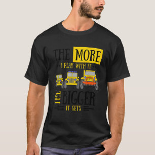 The More I Play With It The Bigger Itgets Off Road T-Shirt