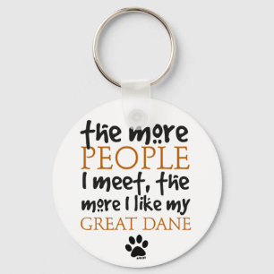 The More People I Meet ... Great Dane Key Ring