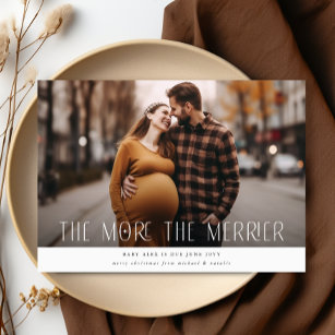 The More the Merrier Christmas Pregnancy Holiday Card