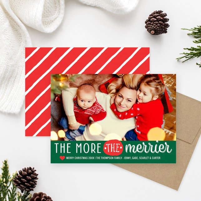 The More The Merrier Green and Red Christmas Photo Holiday Card (Creator Uploaded)