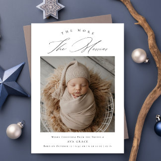 The More The Merrier Newborn Baby Birth Photo Announcement