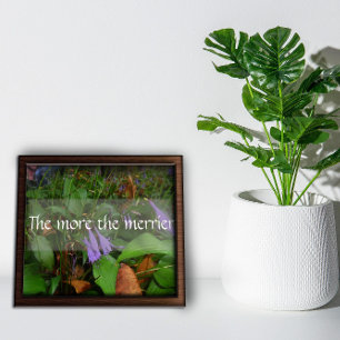 The more the merrier wisdom saying poster