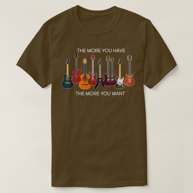 The More You Have The More You Want, Guitarist Gui T-Shirt (Design Front)