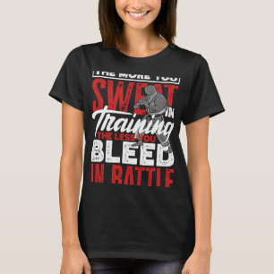 The More You Sweat In Training Aikido Karate Jiu J T-Shirt