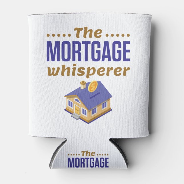 The Mortgage Whisperer Banker Loan Officer Can Cooler (Front)