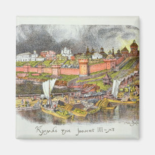 The Moscow Kremlin in the time of Tsar Ivan III Magnet