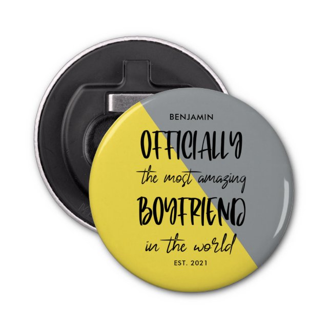 The Most Amazing Boyfriend Year Established Bottle Opener (Front)