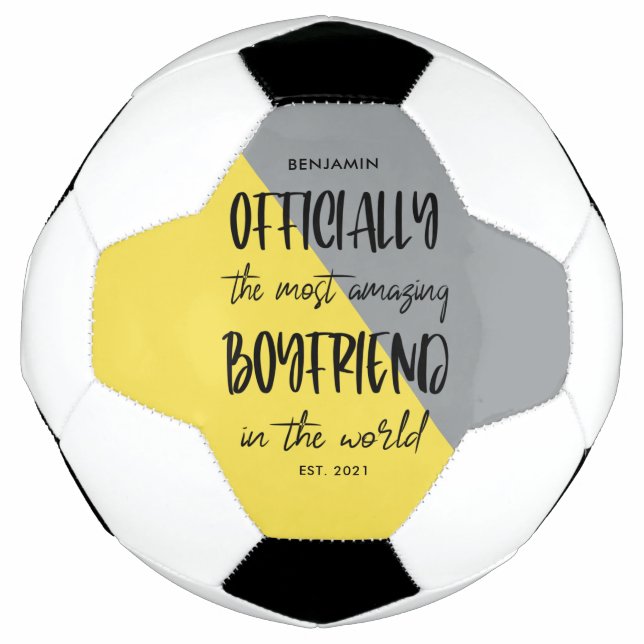 The Most Amazing Boyfriend Year Established Soccer Ball (Front)