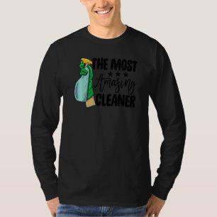 The Most Amazing Cleaner  Women Cleaning Team T-Shirt