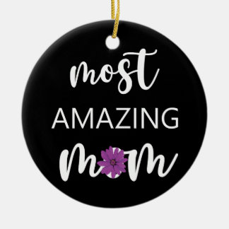 The Most Amazing Mom Mother's Day Gift Ceramic Tree Decoration