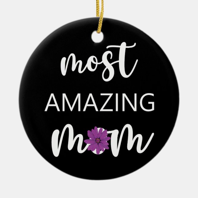 The Most Amazing Mom Mother's Day Gift Ceramic Tree Decoration (Front)