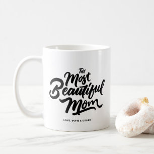The Most Beautiful Mum Hand Lettering Personalised Coffee Mug