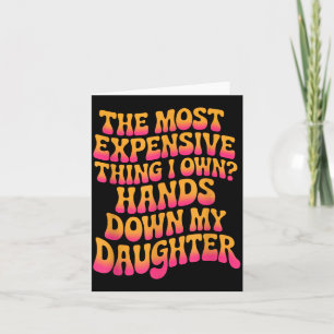 The Most Expensive Thing I Own_ Hands Down My Daug Card