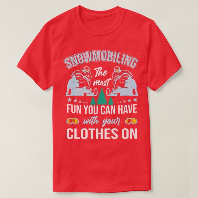 The Most Fun You Can Have With your Clothes On, Sn T-Shirt (Design Front)