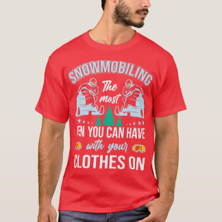 The Most Fun You Can Have With your Clothes On, Sn T-Shirt