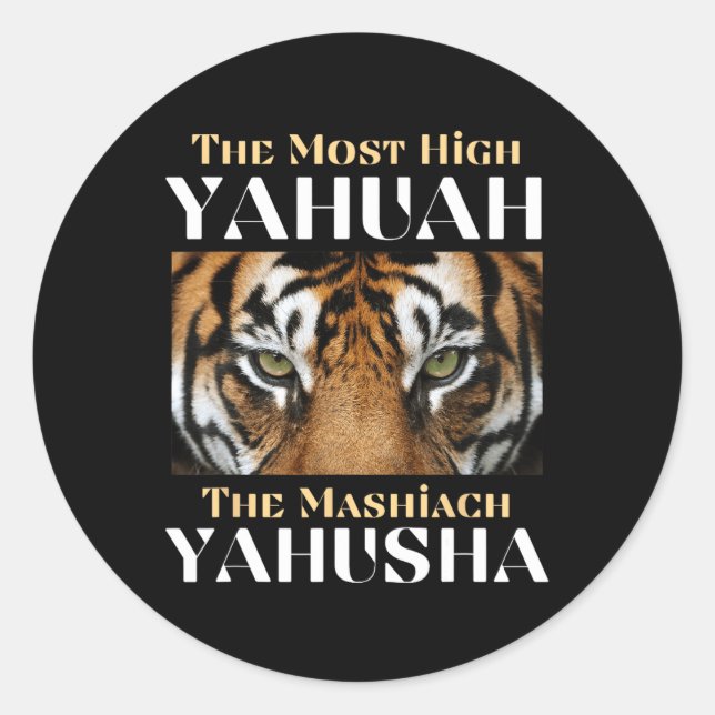 The Most High Yahuah And The Mashiach Yahusha  Classic Round Sticker (Front)