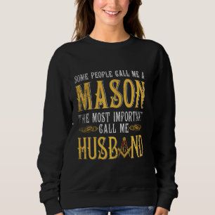 The Most Important Call Me Mason Husband Father S  Sweatshirt
