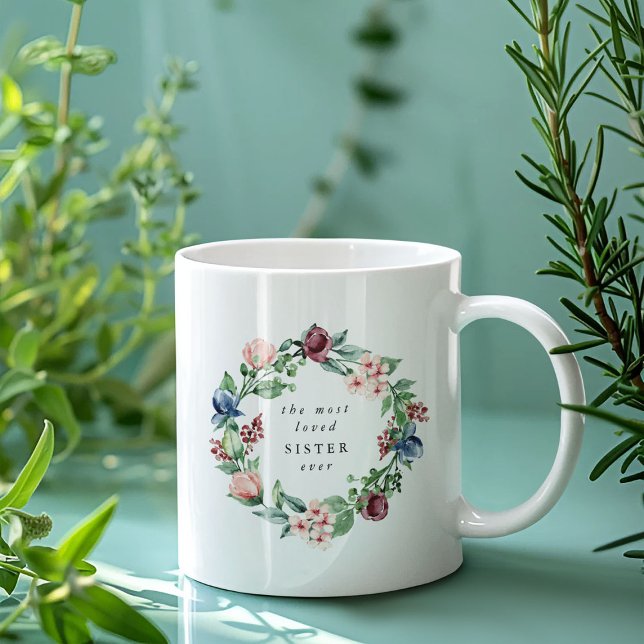 The Most Loved SISTER Ever Floral Wreath Coffee Mug (Creator Uploaded)