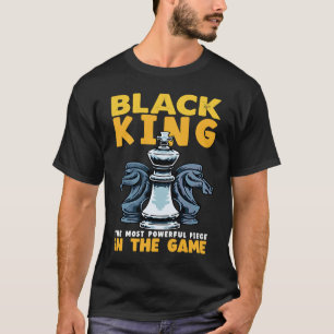 The most powerful piece in the game Black King  5 T-Shirt