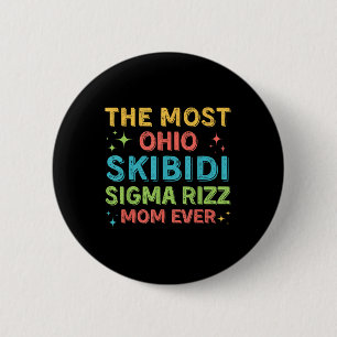 The Most Skibidi Sigma Rizz Mum Ever Boy Mum Mothe 6 Cm Round Badge