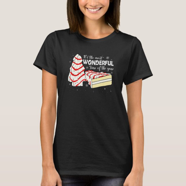 The Most Wonderful Christmas Snack Cake Time Of Th T-Shirt (Front)