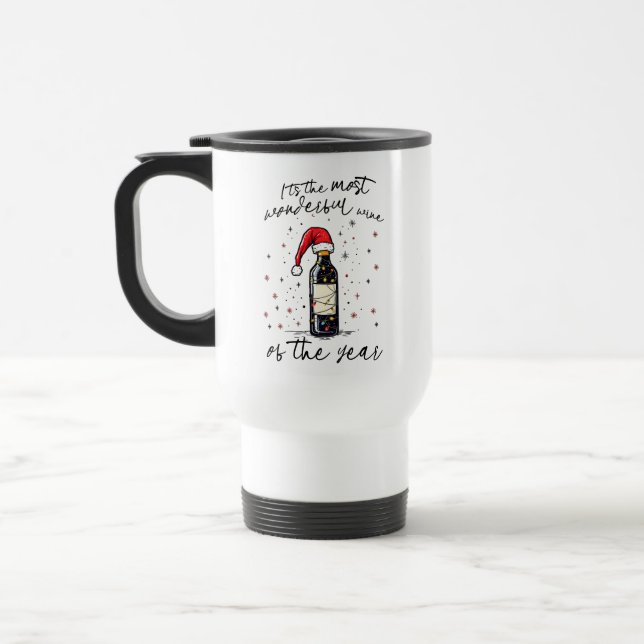 The Most Wonderful Wine Of The Year  Travel Mug (Left)