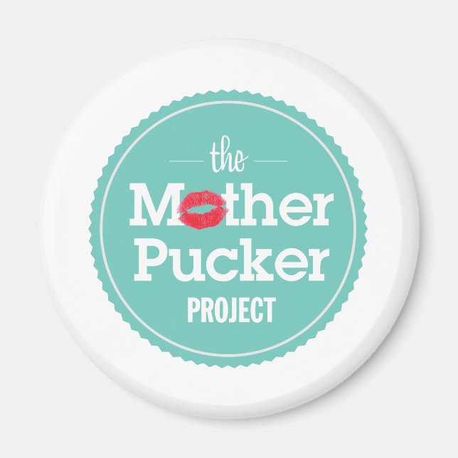 The Mother Pucker Project Magnet (Front)