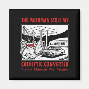The Mothman Stole My Catalytic Converter Retro Fun Magnet