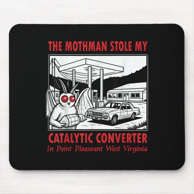 The Mothman Stole My Catalytic Converter Retro Fun Mouse Pad (Front)