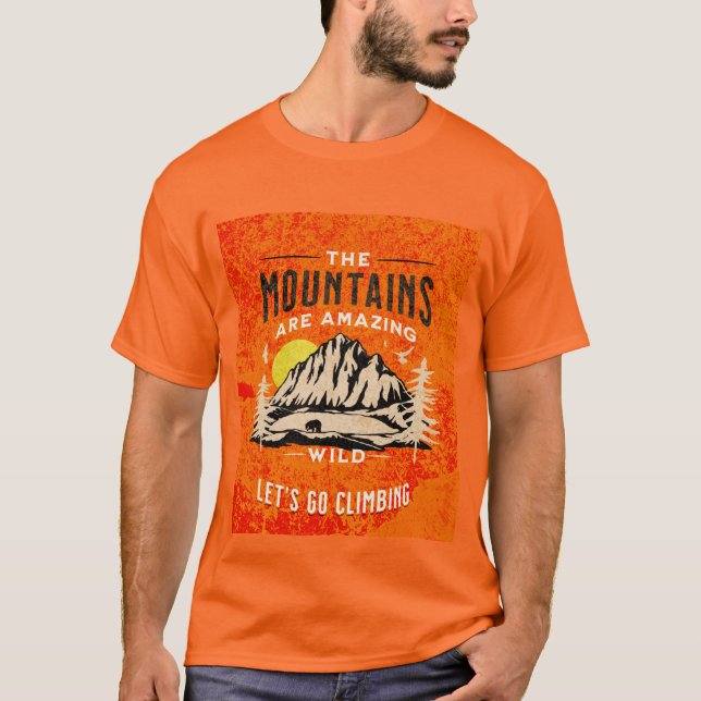 The mountain are amazing l Let's go climbing men   T-Shirt (Front)