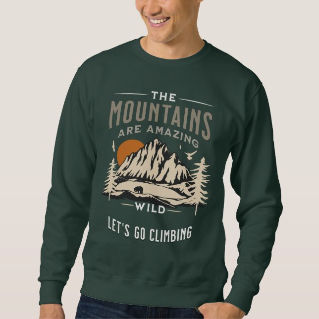 The mountain are amazing men dark green sweatshirt (Front)