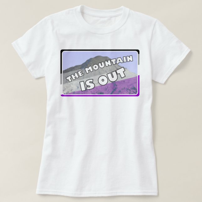 The Mountain is Out Asexual Shirt (Design Front)