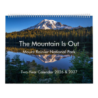 The Mountain Is Out: Mount Rainier 2-Year Calendar