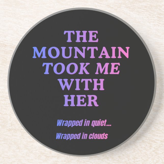 The Mountain Took Me With Her  Coaster (Front)