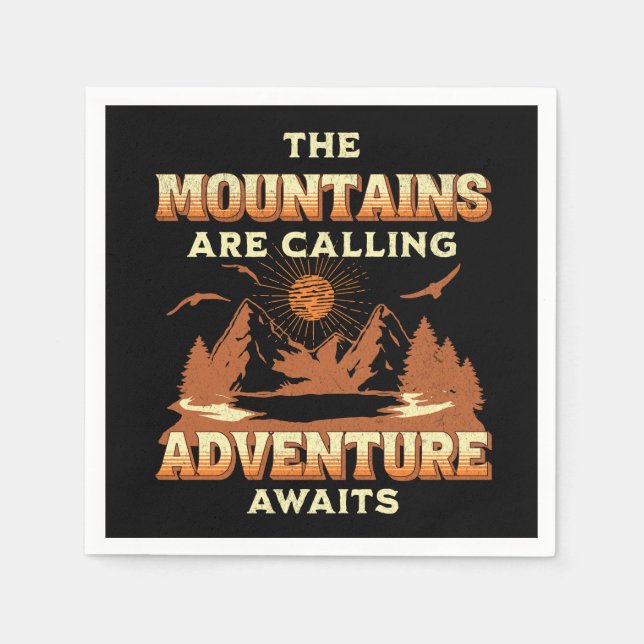 The mountains are calling, adventure awaits napkin (Front)