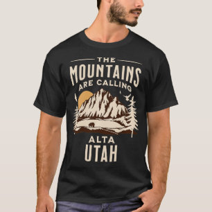The Mountains Are Calling Alta Utah Ski Resort Sou T-Shirt