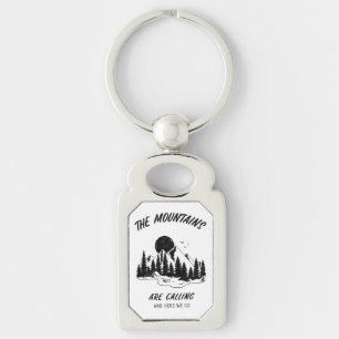 The Mountains are calling and here we go  Key Ring