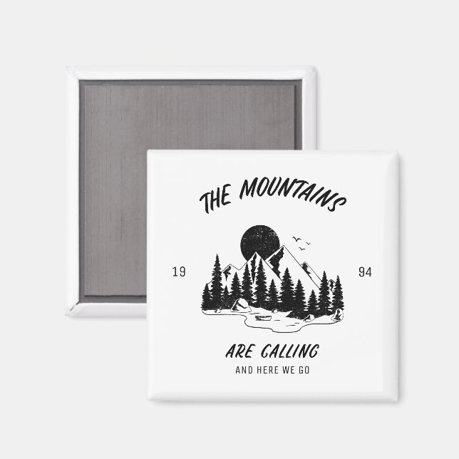 The Mountains are calling and here we go  Magnet (Front/Back)