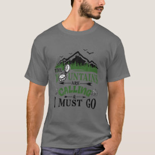 The Mountains Are Calling And I Must Go Campers An T-Shirt