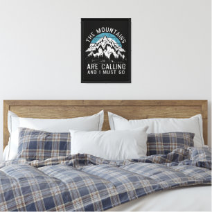 The mountains are calling and I must go Canvas Print