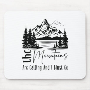 The Mountains Are Calling And I Must Go Funny Camp Mouse Pad