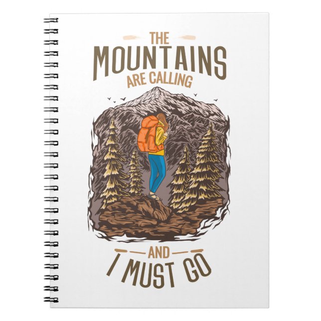 The Mountains Are Calling And I Must Go Hiking Notebook (Front)