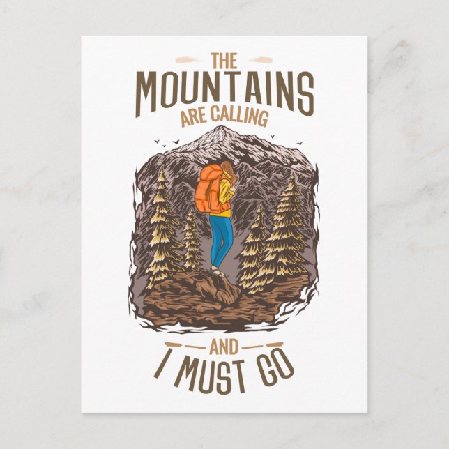 The Mountains Are Calling And I Must Go Hiking Postcard (Front)