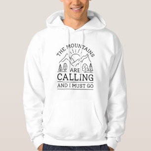 The Mountains Are Calling And I Must Go Hoodie
