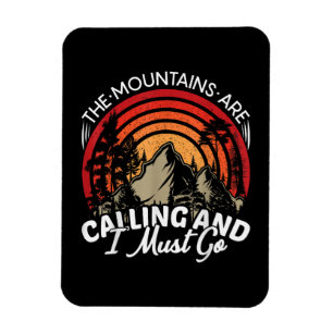 The Mountains Are Calling And I Must Go Magnet